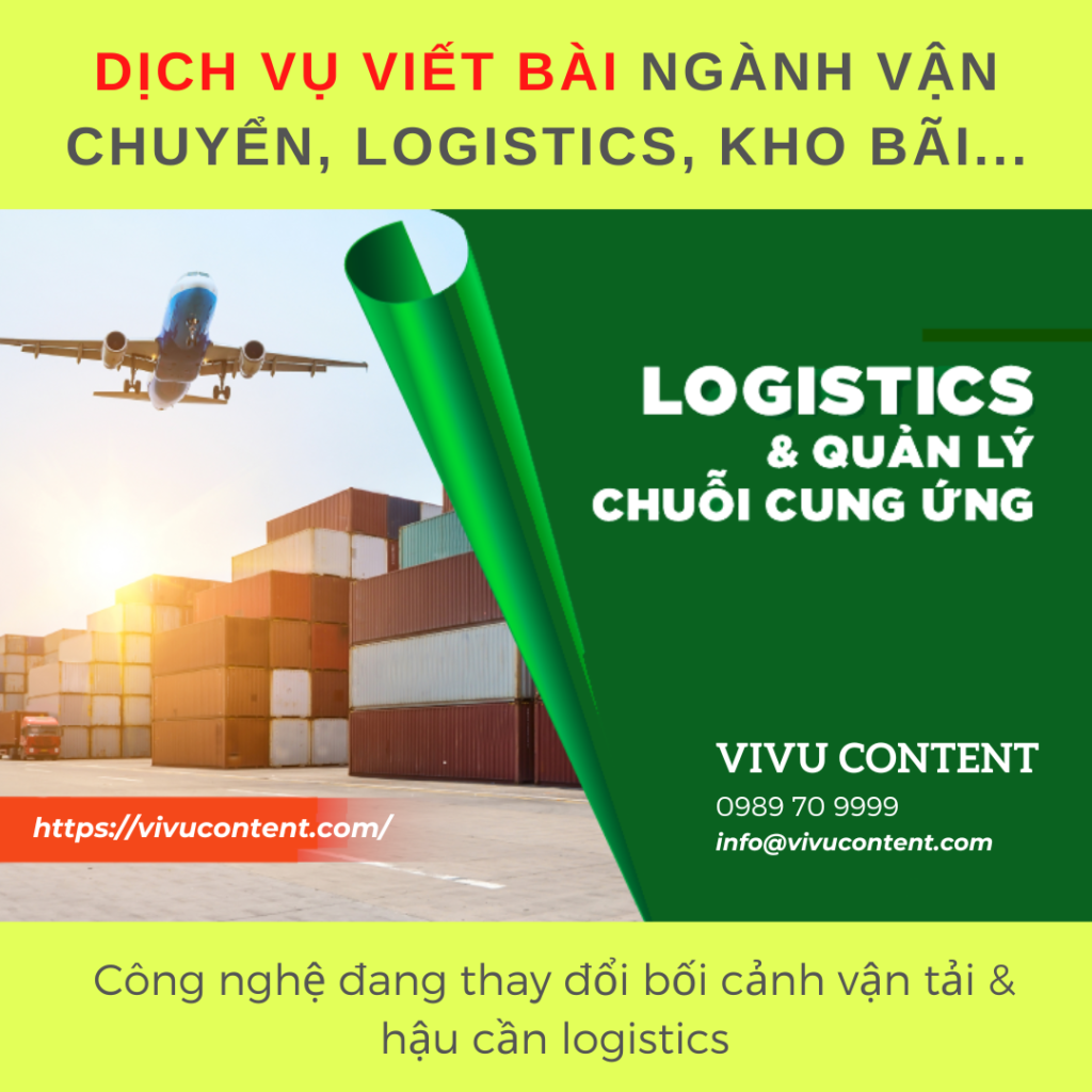 Dịch Vụ Viết Bài Ngành Vận Chuyển Và Logistics Đáp Ứng Bối Cảnh Mới